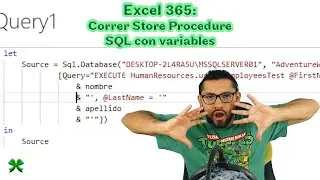 Excel 365: Parámetros dinámicos a Store Procedure con Power Query