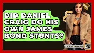 Did Daniel Craig Do His Own James Bond Stunts? - The Rich And Famous Files