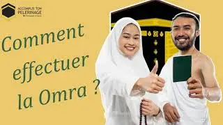 Comment effectuer les rites de la Omra