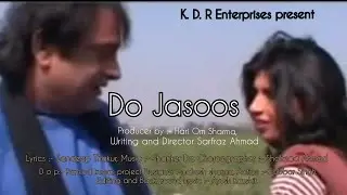 film ll Do jasoos ll writing and Director Sarfraz Ahmad ll Lyrics Sandeep Thakur ll Dance shahzad A