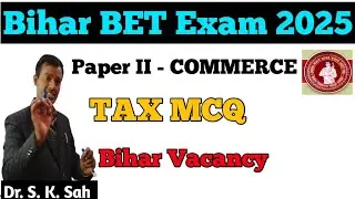 Bihar BET exam 2025 | Commerce - Income tax MCQ question | Paper II for Bihar eligibility test
