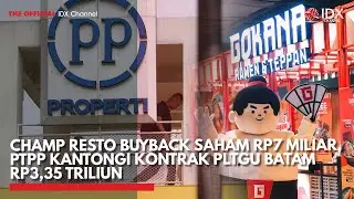 Champ Resto Buyback Saham Rp7 Miliar, PTPP Kantongi Kontrak PLTGU Batam Rp3,35 Triliun | 1ST SESSION