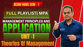 Management Principles And Applications | Unit 1 | Theories Of Management