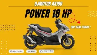 DATA BICARA! QJMOTOR AX180 18 HP vs Aerox vs Vario