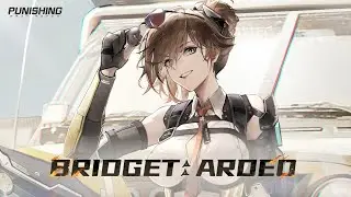 Punishing: Gray Raven | Bridget: Ardeo PV (EN Dubbed Ver.)