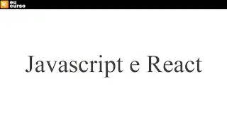 Javascript e React - Última Chamada