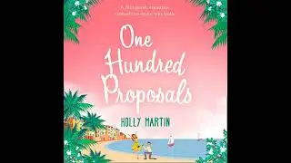 One Hundred Proposals by Holly Martin | Full Audiobook