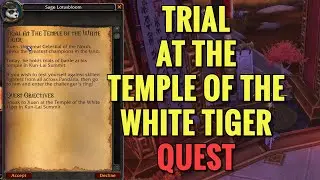 Trial At The Temple Of The White Tiger Quest (WoW MOP)