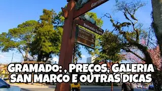 Gramado: andando no centro, preços e dicas #gramado