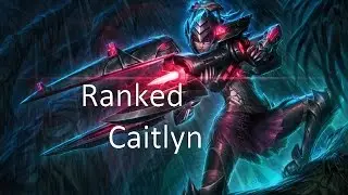 Headhunter Caitlyn Ranked Gameplay