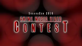 SakuraCon 2016 AMV Contest Intro