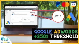 Google Ads $350 Threshold Method | Easy Way to create Adwords Account Without Suspension | July 2022