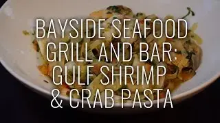 Bayside Seafood Grill & Bar: Gulf Shrimp & Crab Pasta