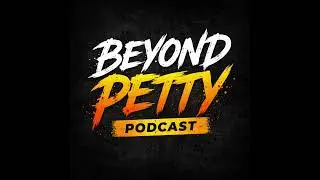 Beyond Petty Podcast Ep 2 | Is It Just Me? | Relationship Problems.