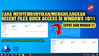 Cara Menyembunyikan/Menghilangkan Recent Files Di Windows 10/11
