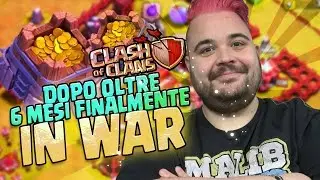 Clash of clans: dopo oltre 6 Mesi Finalmente in War!