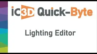 IC3D Masterclass: Lighting Editor