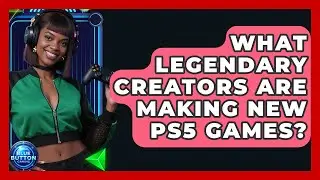 What Legendary Creators Are Making New PS5 Games? - Blue Button Gaming