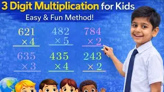 3 Digit Multiplication | Easy Method for Kids | Math Class