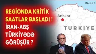 ABŞ-İran Türkiyədə ÜZ-ÜZƏ! - Kritik saatlar başladı - İstanbulda NƏ BAŞ VERƏCƏK? - Ekspert açıqladı