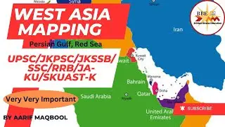 Mapping of West Asia|Red Sea|Persian Gulf|UPSC/JKPSC/SSC/JKSSB/RRB/JUNIOR ASSISTANT-KU/SKUAST