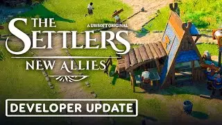 The Settlers: New Allies - Official Developer Update Video