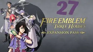 Fire Emblem Three Houses Cindered Shadows Playthrough Part 27 The Umbral Beast