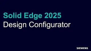 [Solid Edge 2025 업데이트] Design Configurator