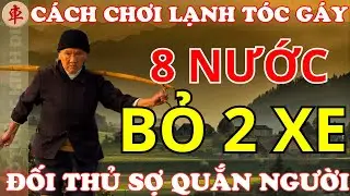 [ Cờ Tướng ] Cách Chơi Cờ Của Lão Bà Khiến Đối Thủ Phải Lạnh Tóc Gáy