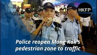 Hong Kong police close down Mong Kok's pedestrian zone