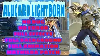 ALUCARD LIGHTBORN SKIN SCRIPT|ABC FILE UPDATE|FULL BACKGROUND|FULL ANIMATION|MATHILDA PATCH|MLBB