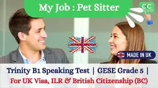 Trinity B1 Speaking Test Practice For UK Visa, ILR, Citizenship |  英國永居入藉英文B1考試 | My Job Pet Sitter