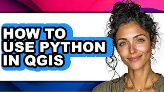 How to Use Python in Qgis (easy Method)