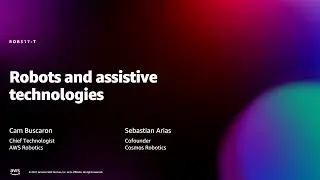 Amazon re:MARS 2022 - Robots and assistive technologies (ROB317)