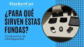 Comparativa ciberseguridad: ¿Una funda de 5€ evita que te roben el coche?