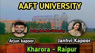 आफत यूनिवर्सिटी खरोरा - रायपुर ।। AAFT UNIVERSITY  Kharoda - Raipur ।।