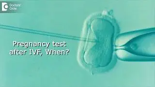 How early can I do a home pregnancy test after IVF? - Dr. Rashmi Chaudhary