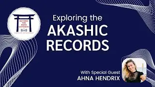 S2 Ep12 - Akashic Records with Ahna Hendrix