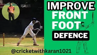 Improve Your Front Foot Defence: Essential Tips for Batsmen | Front Foot Defence Kaise kare?
