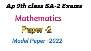 Ap 9th Class Maths SA2 Exam  Model paper 2022 || Ap 9th class Mathematics Model paper  For SA2 Exams
