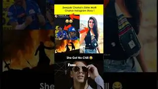 Deepak Chahar sister  Malti Instagram story🤣 #ipl #cricket #shorts