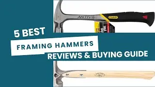 5 Best Framing Hammers   Reviews & Buying