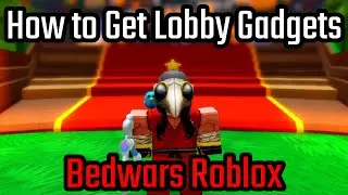 How to Get Lobby Gadgets in Bedwars Roblox