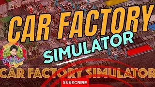 Car Factory Simulator | Game | Eisa Arena | 2023