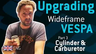 Upgrading A Wideframe VESPA 🛵🔝 | Part 3 | Cylinder & Carburettor {english}