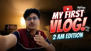 👉 2 AM | First Vlog (No Script) | Real Night Life