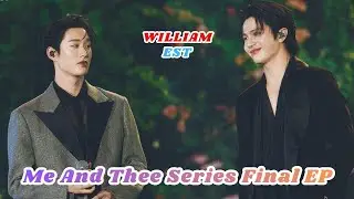 Me And Thee Series Final EP  - WilliamEst 🎸🦈 🌈 #williamest #gmmtv #MeAndTheeSeriesFinalEP