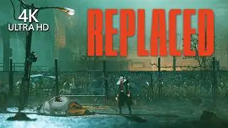REPLACED Gameplay Walkthrough FULL DEMO (4K 60FPS)
