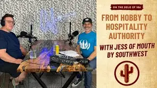 От хобби до вершины индустрии гостеприимства с Джесс из Mouth от Southwest | EP 186