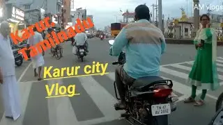Karur city || karur city marker || lifestyle vlog